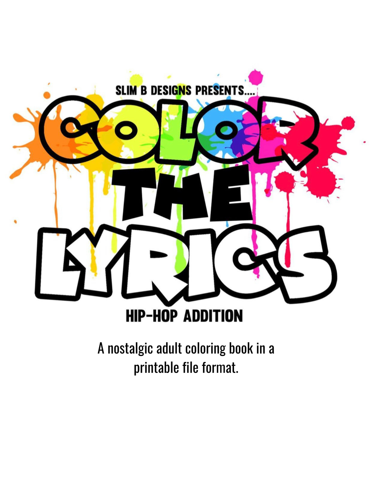 Color The Lyrics Nostalgic Adult Coloring Book: Hip-Hop/Rap & RnB Edition Printable PDF